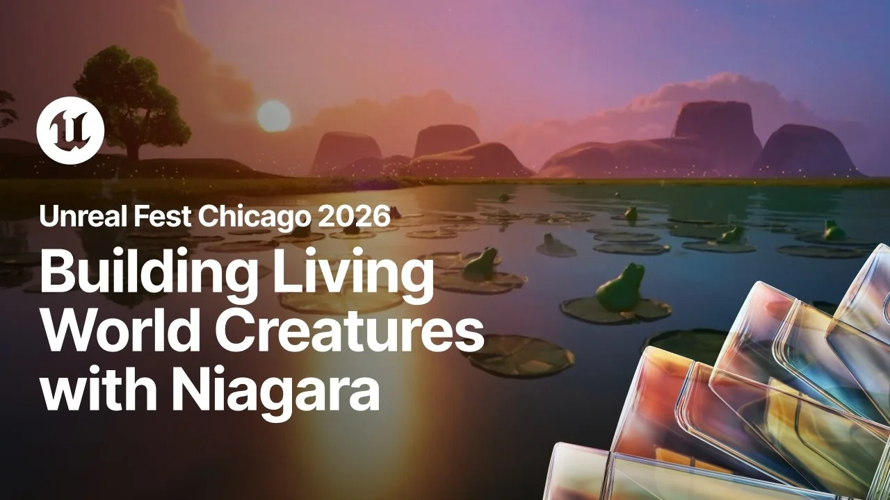Unreal Fest Chicago 2026 talk thumbnail featuring Niagara creatures.